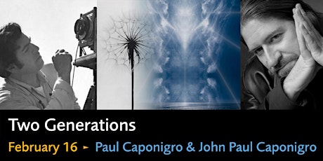 SFW Creativity Continues – Two Generations: Paul and John Paul Caponigro tickets