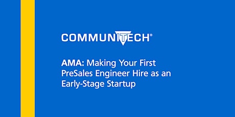 AMA: Making Your First PreSales Engineer Hire as an Early-Stage Startup primary image