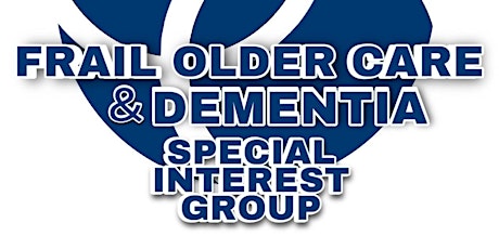 IHSCM Frail Older Care and Dementia Special Interest Group Meeting tickets