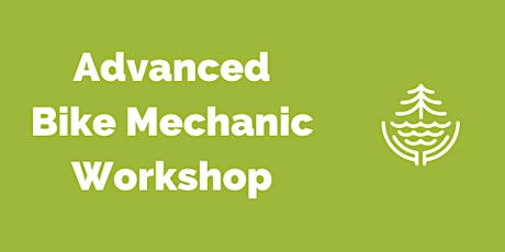 Advanced Bike Mechanic Workshop #2 tickets