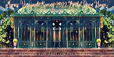 Morais Vineyards Spring Bridal Open House tickets