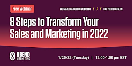 8 Steps to Transform Your Sales and Marketing in 2022 tickets