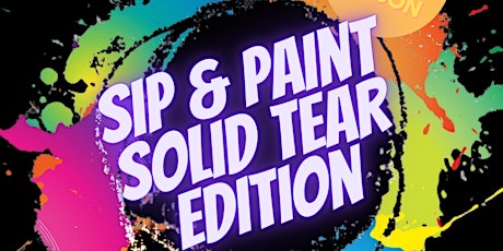 Sip & Paint Solid Tear Edition tickets