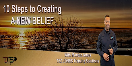 10 Steps to Create a New Belief tickets