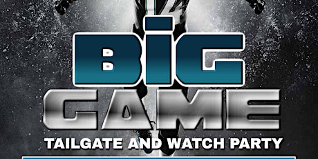 THE BIG GAME TAILGATE & WATCH PARTY at SOMO tickets