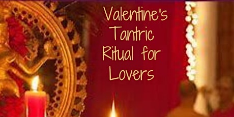 Valentine's Tantric Ritual for Lovers tickets