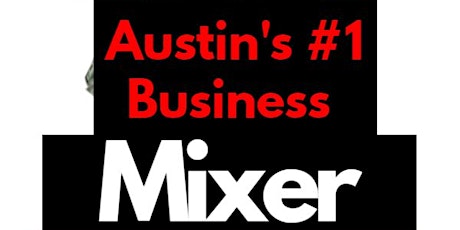 Austin's #1 Happy Hour Business Mixer! tickets