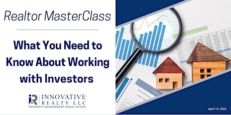 Realtor MasterClass: What You Need to Know About Working with Investors tickets
