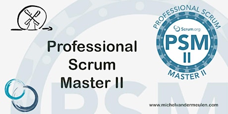 Scrum.org - Professional Scrum Master II (PSM2) tickets