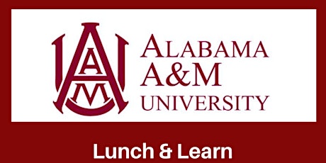 AAMU LUNCH AND LEARN   (For CEUs complete the CEU link below) tickets