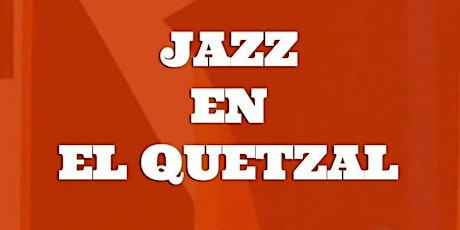 Imagen principal de Jazz en el Quetzal