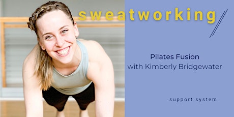 Sweatworking: Pilates Fusion with Kimberly Bridgewater tickets