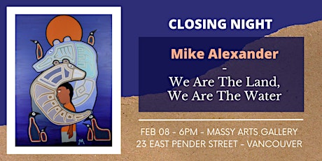 Closing Night  /  "We Are the Land, We Are the Water" by Mike Alexander tickets