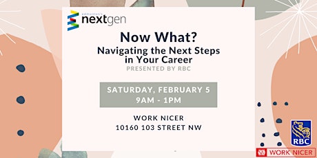 Now What? Navigating the Next Steps in Your Career tickets