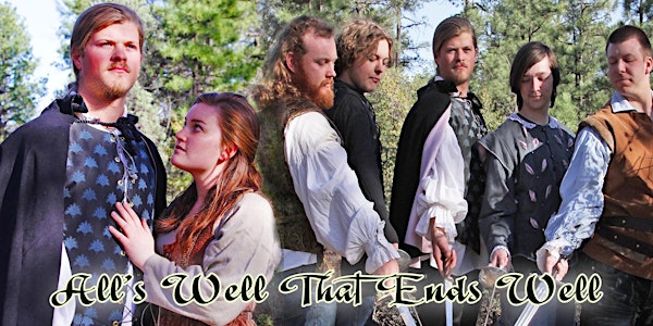 Shakespeare in the Pines - All’s Well That  Ends Well  6/24-6/25