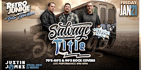 Salvage Title (70's, 80's & 90's Rock Tribute) OUTDOOR SHOW @ Retro Junkie tickets