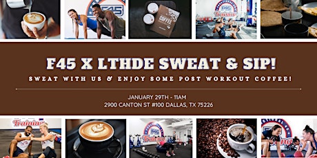 F45 Deep Ellum Dallas x LTHDE Coffee Sweat & Sip Event! ☕️ tickets