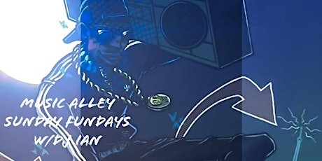 Music Alley Sunday Fundays w/DJ Ian primary image