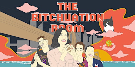 The Bitchuation Room Podcast LIVE! with Francesca Fiorentini tickets