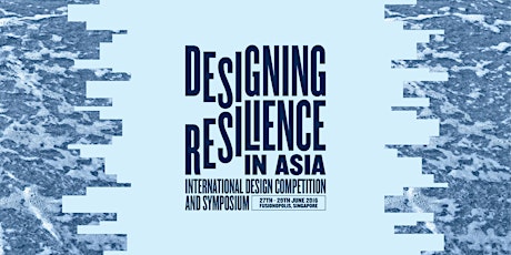 Designing Resilience in Asia Symposium 2016 primary image