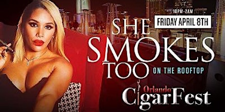 She Smokes Too Hosted by & BDay Celebration for ACW's  Herficionado tickets