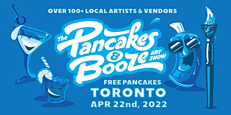The Toronto Pancakes & Booze Art Show tickets