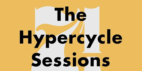 The Hypercycle Sessions at 71A