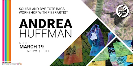 Squish and Dye Tote Bags Workshop with Fiber Artist Andrea Huffman tickets