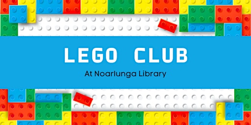 LEGO  Club - Noarlunga Library