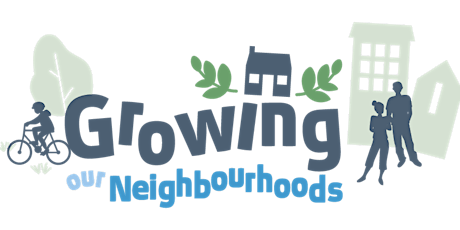Growing our Neighbourhoods Community Session tickets