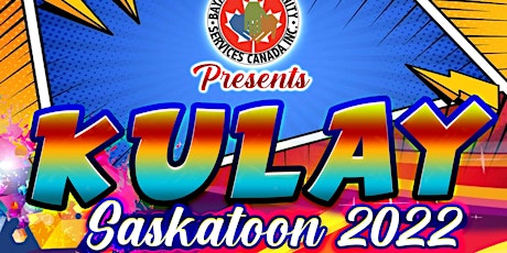 Kulay Saskatoon 2022 tickets