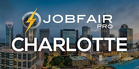 Charlotte Job Fair August 4, 2022 - Charlotte Career Fairs tickets