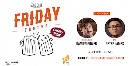 Friday Froths w/ Damien Power & Peter James! tickets