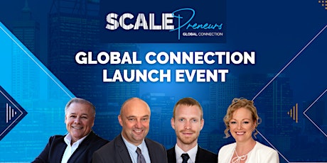 Scalepreneurs Global Connection Launch Event – Online – Thu 10 Feb tickets