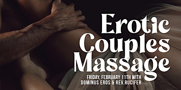 Erotic Couples Massage - Valentine's Edition!