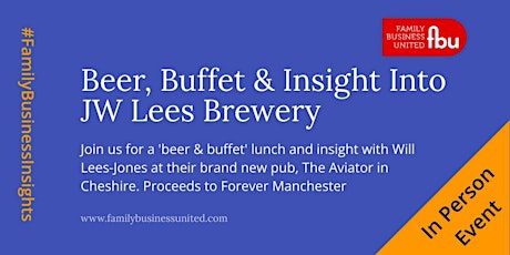 Beer, Buffet & Family Business Insight At JW Lees Brewery tickets