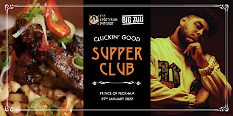 A Cluckin’ Good Supper Club with The Vegetarian Butcher and Big Zuu tickets