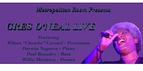 Cres O'Neal:  Live at the Metropolitan Room - 34 W. 22nd Street, New York. NY primary image