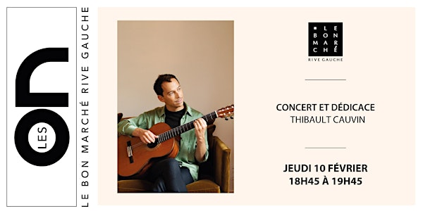 Les ON: Concert et séance de dédicace par Thibault Cauvin