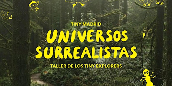 Taller TINY Universos Surrealistas