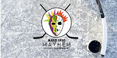 Mardi Gras Mayhem Hockey Tournament 2017 primary image