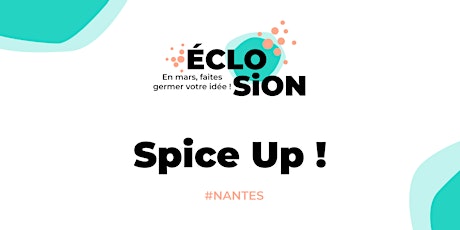Eclosion : Spice Up ! billets