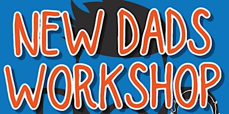 Dad Matters New Dads Workshop tickets