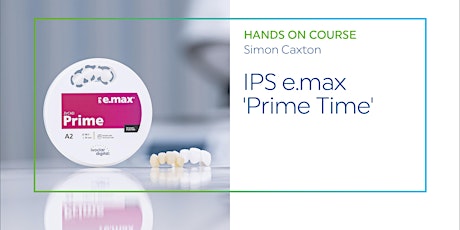 IPS e.max ZirCAD Prime & IPS e.max Ceram/IPS e.max Ceram Selection