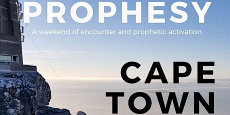 PROPHESY: A weekend of encounter and prophetic activation tickets
