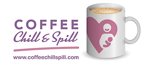 Coffee, Chill and Spill - Supporting Maternal Wellbeing tickets
