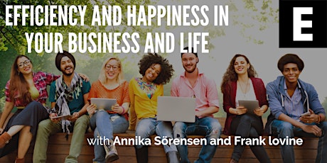 Efficiency and happiness in your business and life - FREE WORKSHOP Tickets