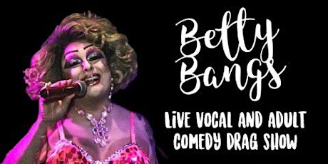 LADIES NIGHT With Betty Bangs tickets