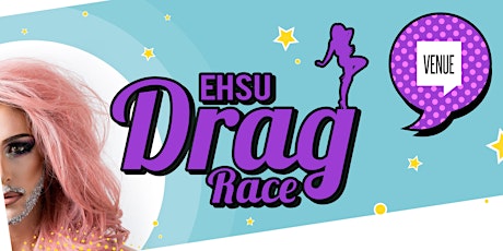 Drag Race @ EHSU tickets