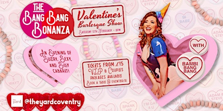 The Bang Bang Bonanza - Valentine's Burlesque Show at The Yard tickets